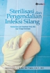 Sterilisasi dan Pengendalian Infeksi Silang